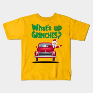 What's up Grinches? Kids T-Shirt